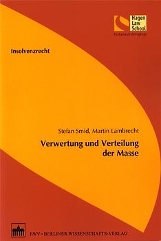Insolvenzrecht - Verwertung und Verteilung der Masse
