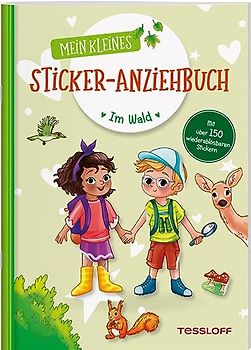 Mein kleines Sticker-Anziehbuch. Im Wald / Mit 150 wiederablösbaren Stickern / Für Mädchen und Jungen ab 4 Jahren: Stickern, spielen, beschäftigen ab 4 Jahren. Mit über 150 Stickern