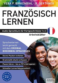 Arbeitsbuch zu Französisch lernen Fortgeschrittene 1+2