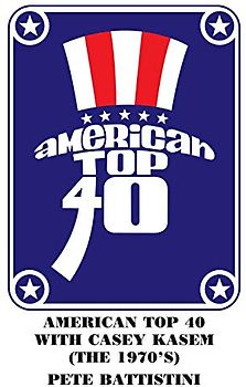 American Top 40 with Casey Kasem (The 1970'S)