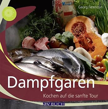Dampfgaren. Kochen auf die sanfte Tour
