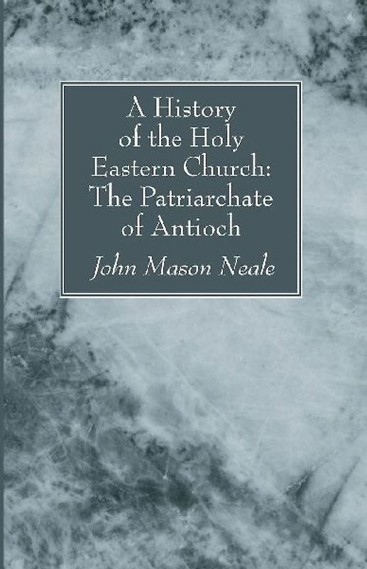 A History of the Holy Eastern Church