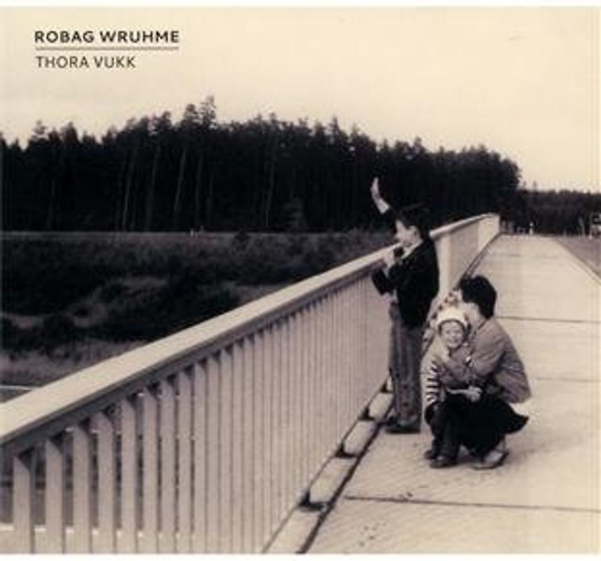 Robag Wruhme - Thora Vukk