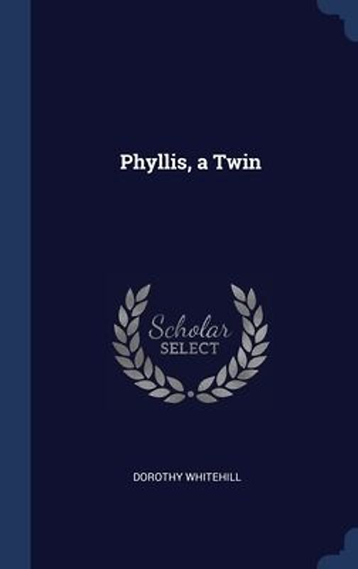 Phyllis, a Twin
