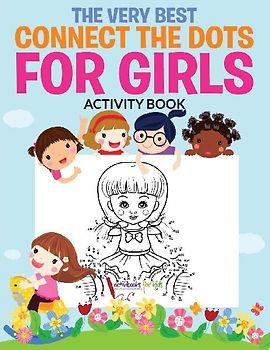 The Very Best Connect the Dots for Girls Activity Book