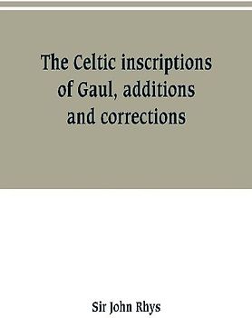 The Celtic inscriptions of Gaul, additions and corrections