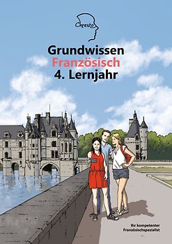 Grundwissen Französisch 4. Lernjahr