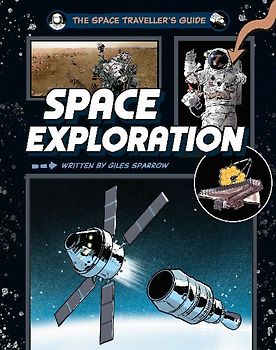 The Space Traveller's Guide: Space Exploration