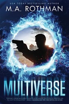Multiverse: A Technothriller