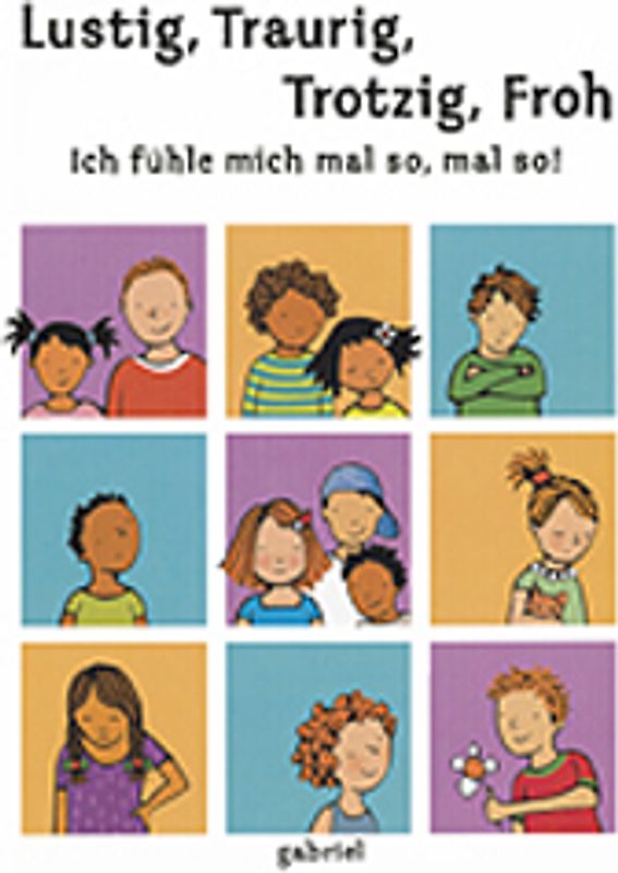 Lustig, Traurig, Trotzig, Froh
