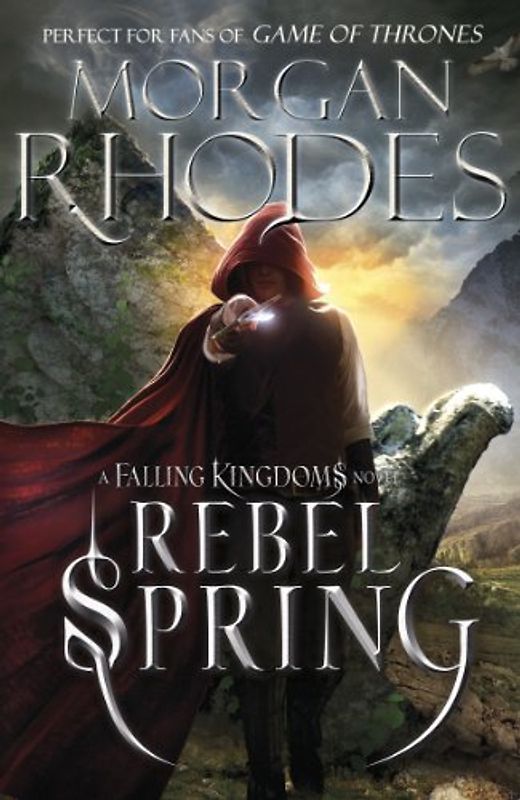 Falling Kingdoms: Rebel Spring (book 2): Chose your Side (Falling Kingdoms, 2)