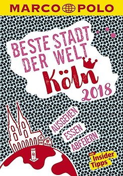 MARCO POLO Beste Stadt der Welt - Köln 2018 (MARCO POLO Cityguides)