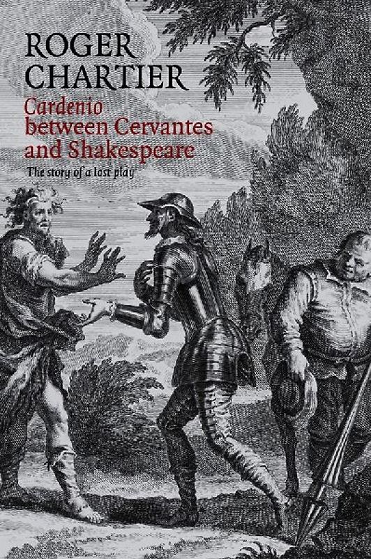Cardenio Between Cervantes and Shakespeare