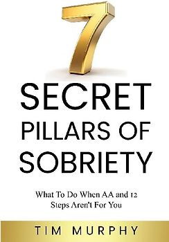 7 SECRET PILLARS OF SOBRIETY