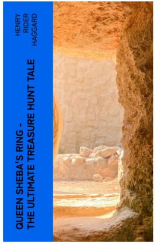 Queen Sheba's Ring - The Ultimate Treasure Hunt Tale