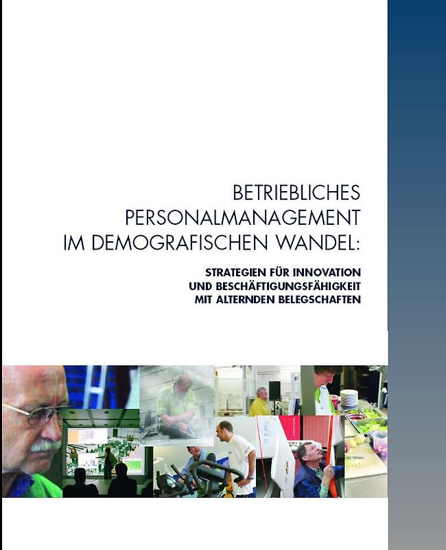 Betriebliches Personalmanagement im demografischen Wandel