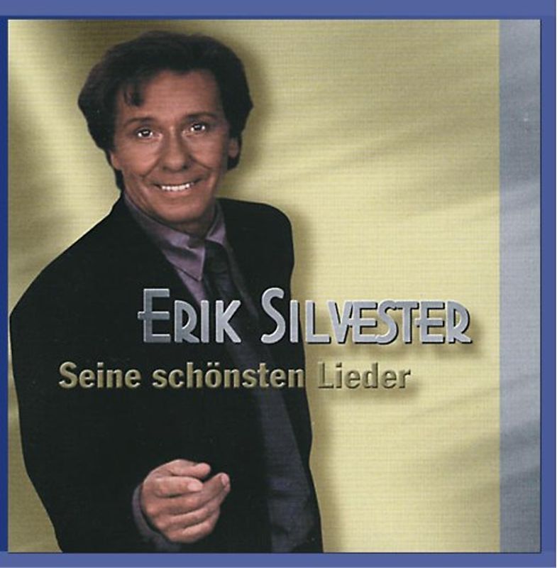 Erik Silvester - Seine Schönsten Lieder