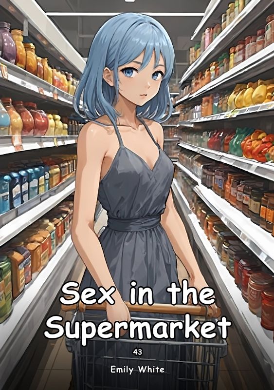 Sex in the Supermarket. 43
