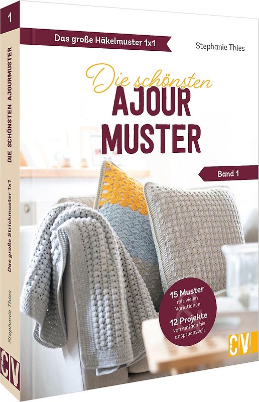 Das große Häkelmuster 1x1 - Die schönsten Ajourmuster Band 1