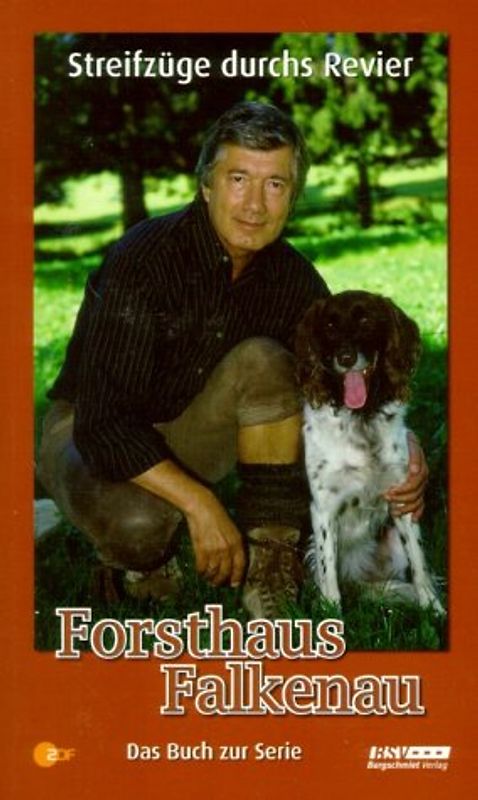 Forsthaus Falkenau. Streifzüge durchs Revier