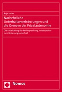 Nacheheliche Unterhaltsvereinbarungen und die Grenzen der Privatautonomie