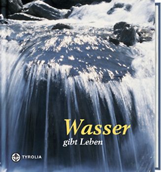 Wasser gibt Leben