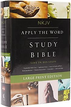 NKJV, Apply the Word Study Bible, Hardcover: Live in His Steps