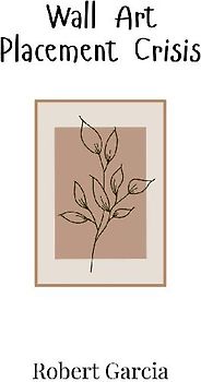 Wall Art Placement Crisis