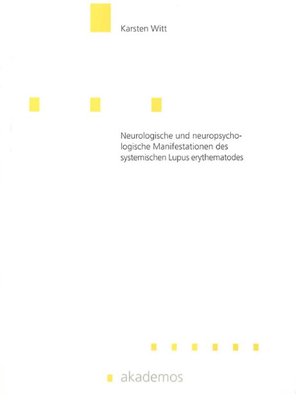 Neurologische und neuropsychologische Manifestationen des systemischen lupus erythematodes