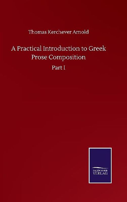 A Practical Introduction to Greek Prose Composition