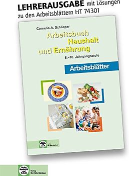 Arbeitsblätter mit eingetragenen Lösungen Arbeitsbuch Haushalt und Ernährung