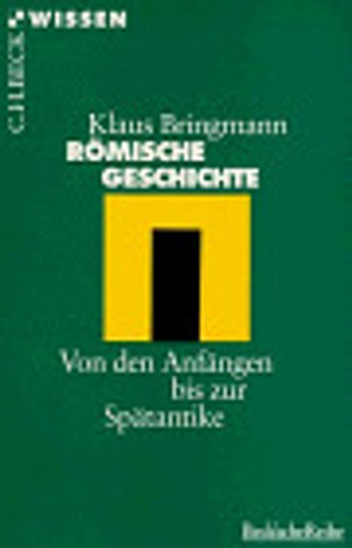 Römische Geschichte. Von den Anfängen bis zur Spätantike