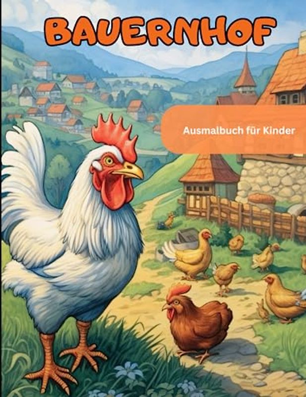 Bauernhof Ausmalbuch für Kinder: Pferde, Hühner, Hunde, Enten, Katzen, Vögel, Igel,