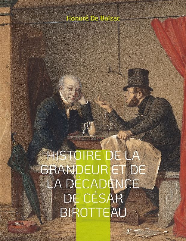 Histoire de la grandeur et de la décadence de César Birotteau