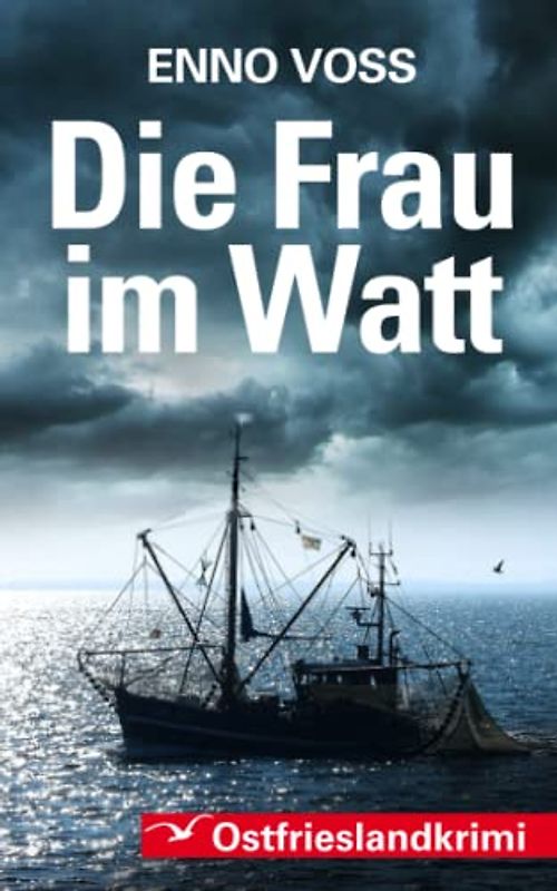Die Frau im Watt: Ostfrieslandkrimi