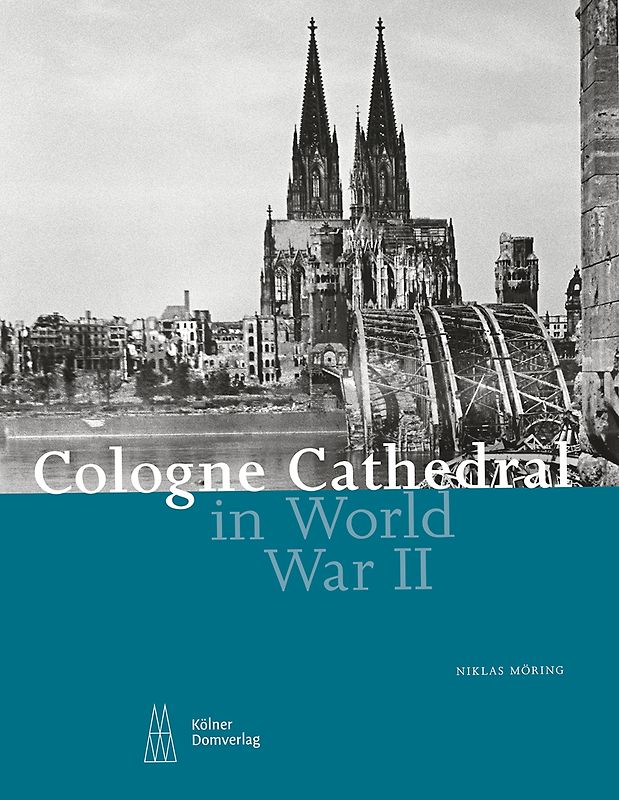 Cologne Cathedral in World War II