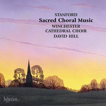 Winchester Cathedral Choir - Charles Villiers Stanford: Geistliche Chormusik