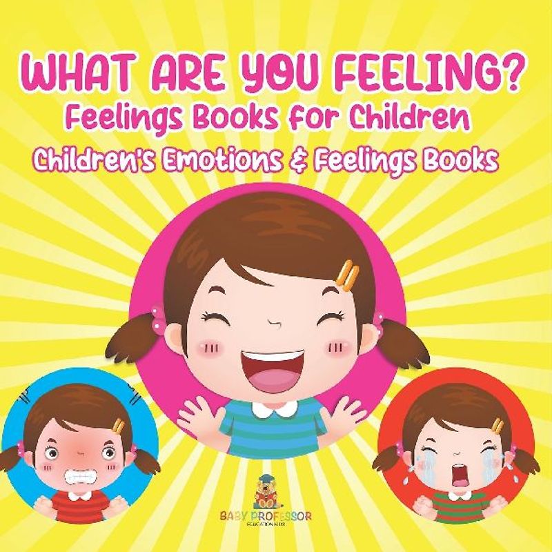 What Are You Feeling? Feelings Books for Children | Children's Emotions & Feelings Books