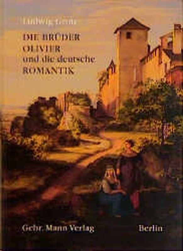 Die Brüder Olivier und die deutsche Romantik