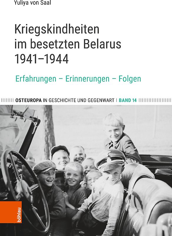 Kriegskindheiten im besetzten Belarus 1941–1944