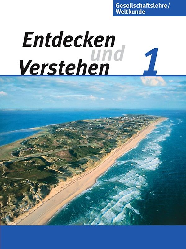 Entdecken und verstehen - Gesellschaftslehre/Weltkunde - Hamburg, Mecklenburg-Vorpommern, Niedersachsen und Schleswig-Holstein - Ausgabe ab 2009 - Band 1: 5./6. Schuljahr