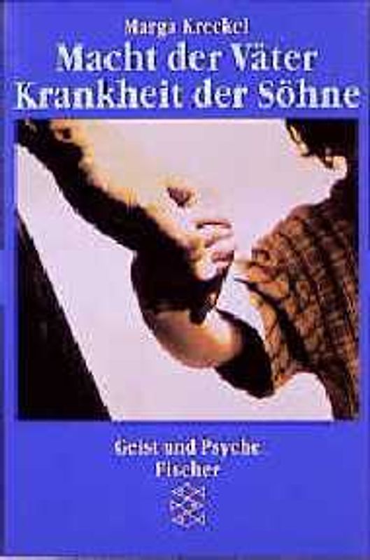 Macht der Väter - Krankheit der Söhne