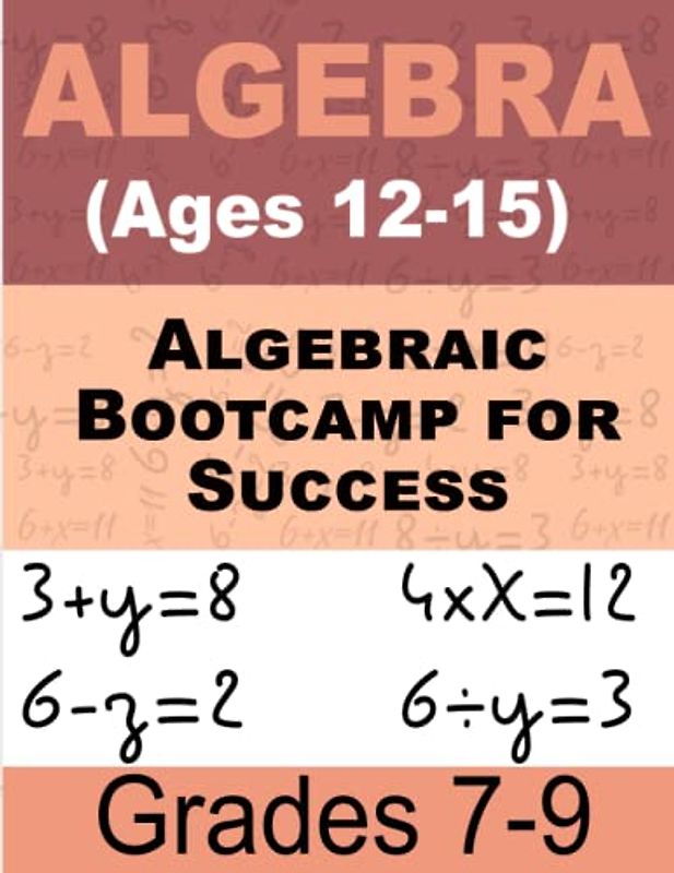 Algebraic Mastery Unleashed Math For Kids: Interactive Math Workbook (Ages 12-15)
