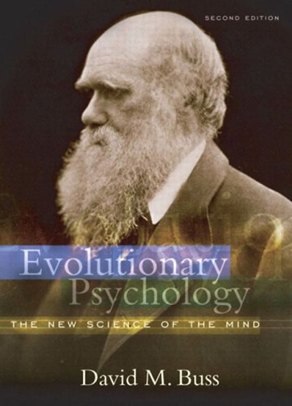 Evolutionary Psychology: The New Science of the Mind - David M. Buss