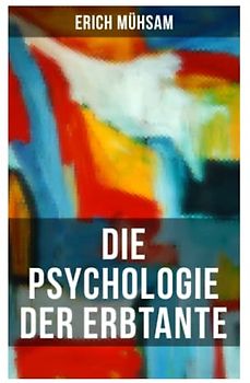Die Psychologie der Erbtante: Satire an 25 konkreten Fallbeispielen