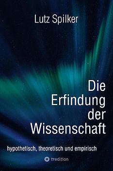 Die Erfindung der Wissenschaft