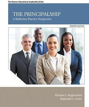 The Principalship: A Reflective Practice Perspective (Pearson Educational Leadership)