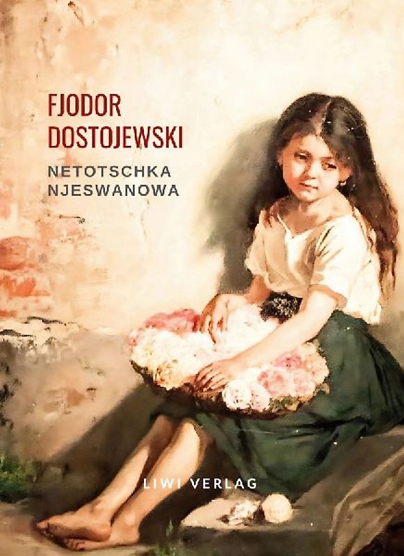 Fjodor Dostojewski: Netotschka Njeswanowa