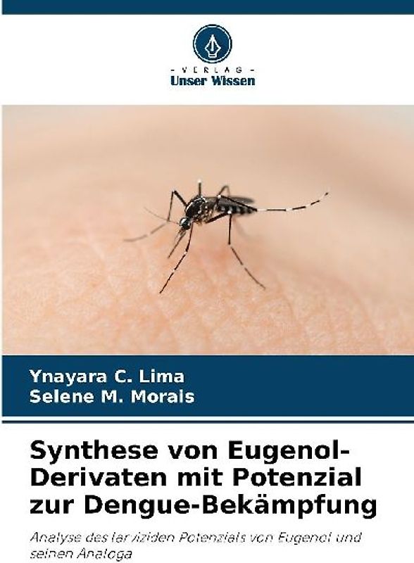Synthese von Eugenol-Derivaten mit Potenzial zur Dengue-Bekämpfung