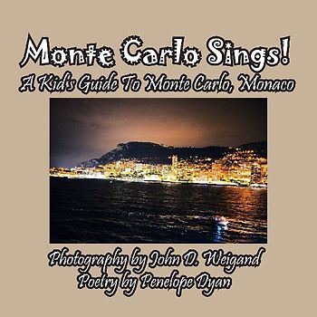 Monte Carlo Sings! A Kid's Guide To Monte Carlo, Monaco
